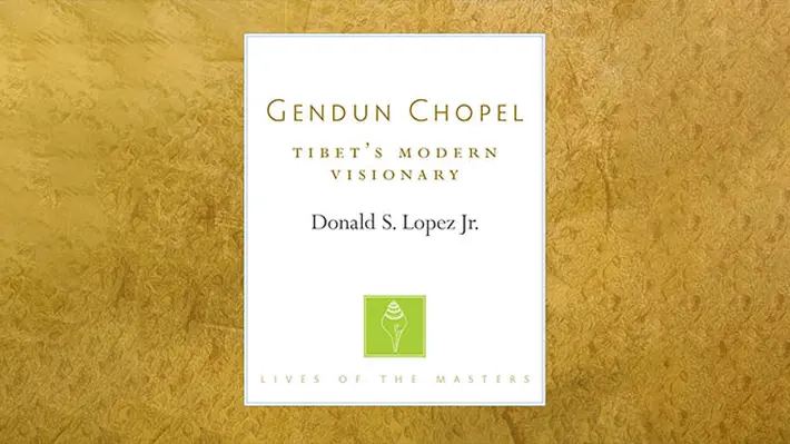 Donald S. Lopez Jr. best book on the tibetan modernist figure.